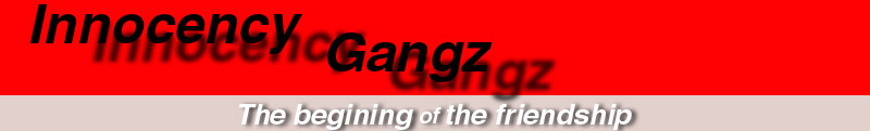 Innocency Gangz - The begining of the friendship